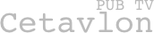 PUB TV
Cetavlon