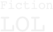 Fiction
LOL